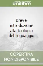 Breve introduzione alla biologia del linguaggio Soddisfatti O Rimborsati