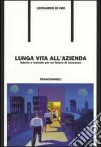 Promo Stagionale Lunga vita all‘azienda. Intuito e metodo per un futuro di successo