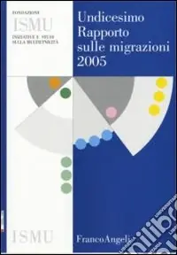 Direttamente Dal Produttore Undicesimo rapporto sulle migrazioni 2005