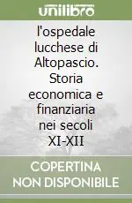 l‘ospedale lucchese di Altopascio. Storia economica e finanziaria nei secoli XI-XII Promozione