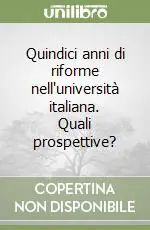 Quindici anni di riforme nell‘università italiana. Quali prospettive? Must-Have