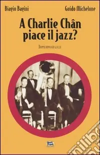 A Charlie Chan piace il jazz? Direttamente Dal Produttore