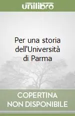 Per una storia dell‘Università di Parma Affare