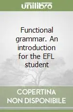 Quantità Limitata Functional grammar. An introduction for the EFL student