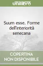 Saldi Suum esse. Forme dell‘interiorità senecana