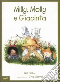 Compra Online Milly, Molly e Giacinta. Ediz. illustrata