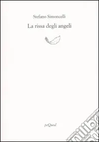 Subito Disponibile La rissa degli angeli (1986-1996)