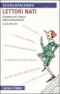 Lettori nati. L‘incontro con i classici nella scuola primaria Popolare