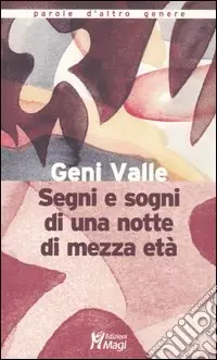 Segni e sogni di una notte di mezza età Offerta Limitata