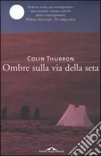 Ombre sulla via della seta A Buon Prezzo