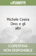 Michele Cesira Dino e gli altri Compra Adesso
