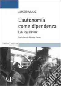 L‘autonomia come dipendenza. L‘io legislatore Offerta Speciale