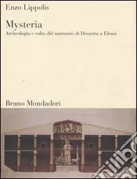 Novità Mysteria. Archeologia e culto del santuario di Demetra a Eleusi