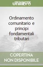Novità Ordinamento comunitario e principi fondamentali tributari