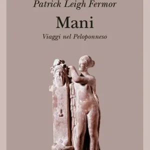 Mani. Viaggi nel Peloponneso Soddisfatti O Rimborsati