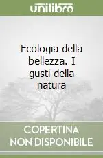 Offerta Ecologia della bellezza. I gusti della natura