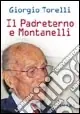 Miglior Prezzo Il Padreterno e Montanelli