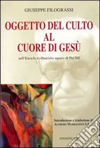 Sconto Oggetto del culto al cuore di Gesù nell‘Enciclica "Haurietis Aquas" di Pio XII