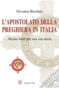 Direttamente Dal Produttore L‘Apostolato della Preghiera in Italia
