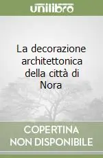 Solo Oggi La decorazione architettonica della città di Nora