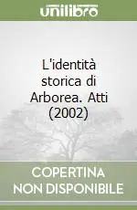 L‘identità storica di Arborea. Atti (2002) Must-Have