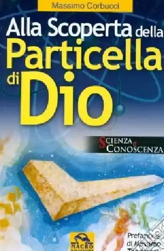 Alla scoperta della particella di Dio Di Tendenza