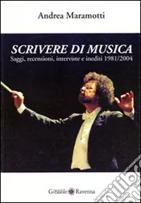 Popolare Scrivere di musica. Saggi, recensioni, interviste e inediti 1981-2004