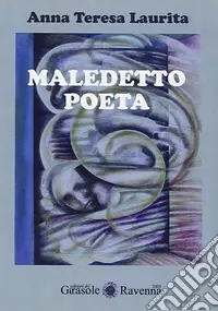 Subito Disponibile Maledetto poeta