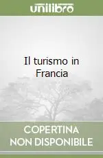 Il turismo in Francia Miglior Prezzo