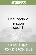 Linguaggio e relazioni sociali Miglior Prezzo