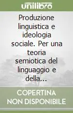 Produzione linguistica e ideologia sociale. Per una teoria semiotica del linguaggio e della comunicazione A Buon Prezzo