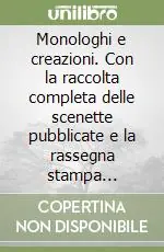 Economico Monologhi e creazioni. Con la raccolta completa delle scenette pubblicate e la rassegna stampa dell‘epoca