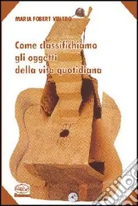 Affare Come classifichiamo gli oggetti della vita quotidiana