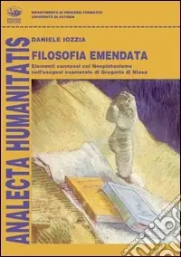 Compra Oggi Stesso Filosofia emendata. Elementi connessi col neoplatonismo nell‘esegesi esamerale di Gregorio di Nissa