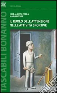 Saldi Il ruolo dell‘attenzione nelle attività sportive