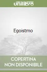 Solo Oggi Egoistmo