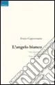 L‘angelo bianco Solo Oggi