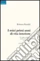 I miei primi anni di vita interiore Offerta Limitata