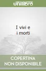 Compra Oggi Stesso I vivi e i morti