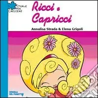 Ricci e capricci. Ediz. illustrata Compra Oggi Stesso