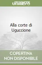 Offerta Alla corte di Uguccione