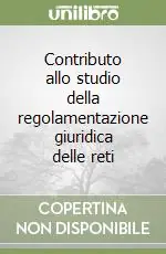 Contributo allo studio della regolamentazione giuridica delle reti Offerta