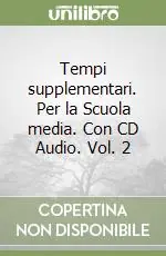 Tempi supplementari. Per la Scuola media. Con CD Audio. Vol. 2 Promo Stagionale