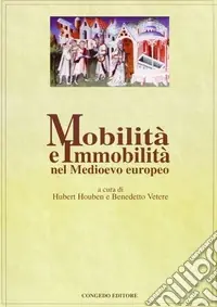 Acquista Ora Mobilità e immobilità nel Medioevo europeo