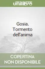 Non Perdere Gosia. Tormento dell‘anima