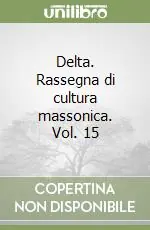 Delta. Rassegna di cultura massonica. Vol. 15 Pagamento Sicuro