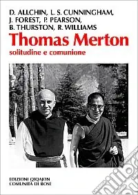 Occasione Thomas Merton. Solitudine e comunione