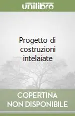 Acquista Ora Progetto di costruzioni intelaiate