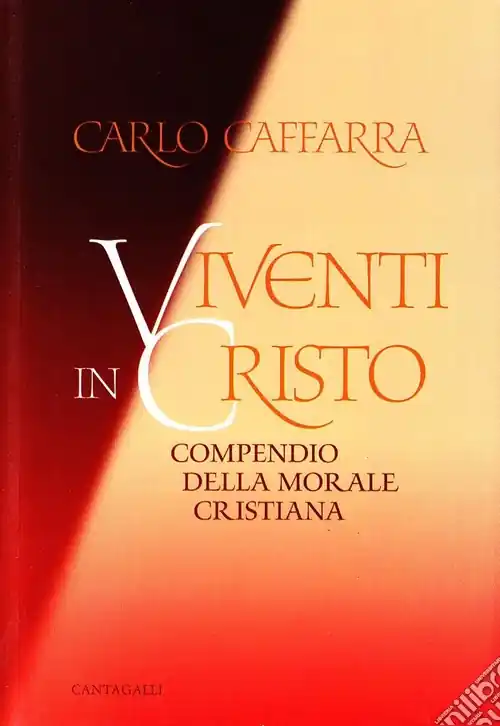 Viventi in Cristo. Compendio della morale cristiana Scelto Dai Clienti