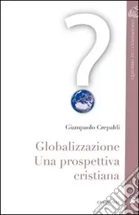 Scelto Dai Clienti Globalizzazione. Una prospettiva cristiana